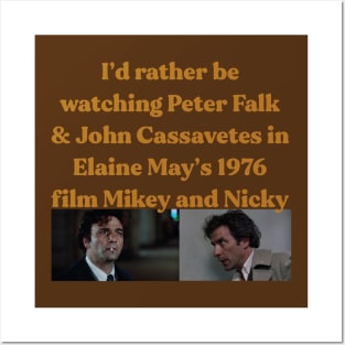 I'd rather watch mikey and nicky Posters and Art